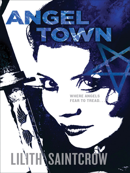 Title details for Angel Town by Lilith Saintcrow - Available